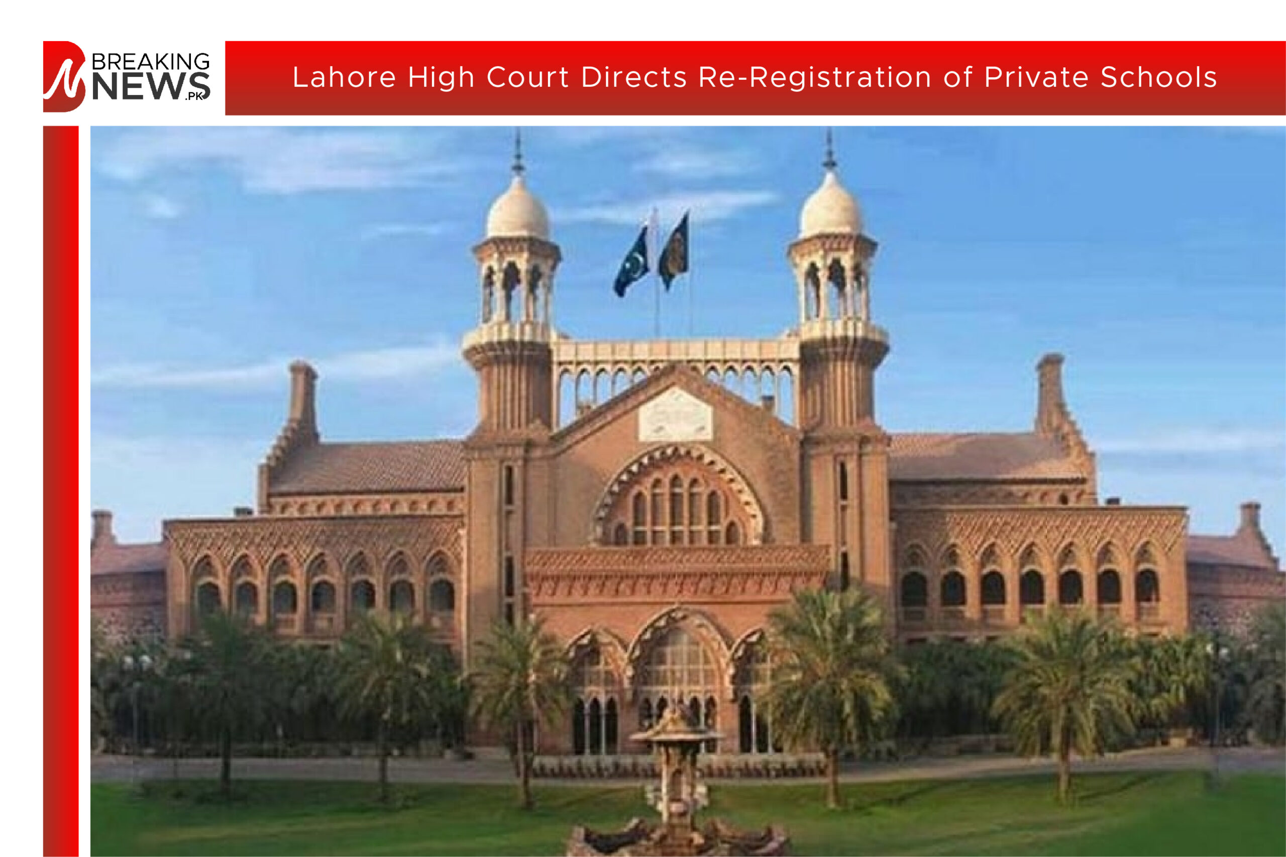 Lahore High Court Directs Re-Registration of Private Schools