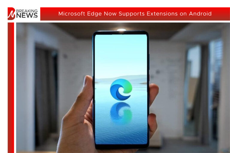 Microsoft Edge Now Supports Extensions on Android