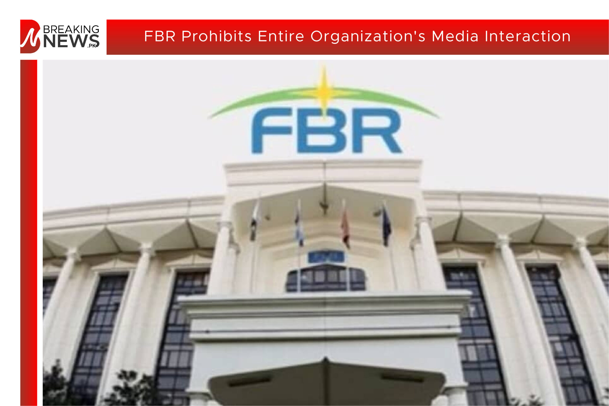 FBR Prohibits Entire Organization's Media Interaction