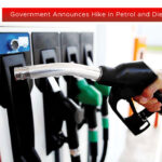 Government Announces Hike in Petrol and Diesel Prices