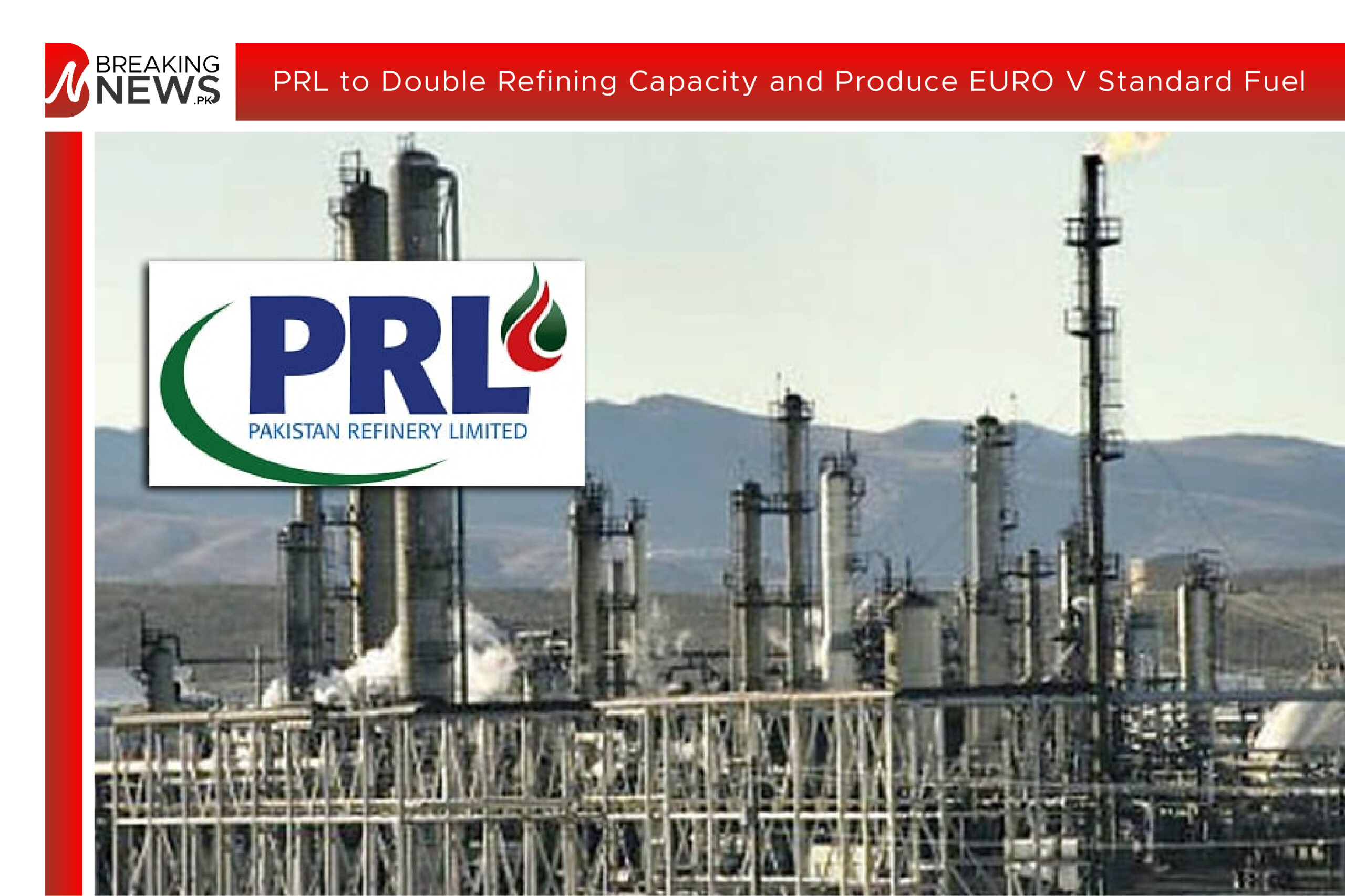 PRL to Double Refining Capacity and Produce EURO V Standard Fuel